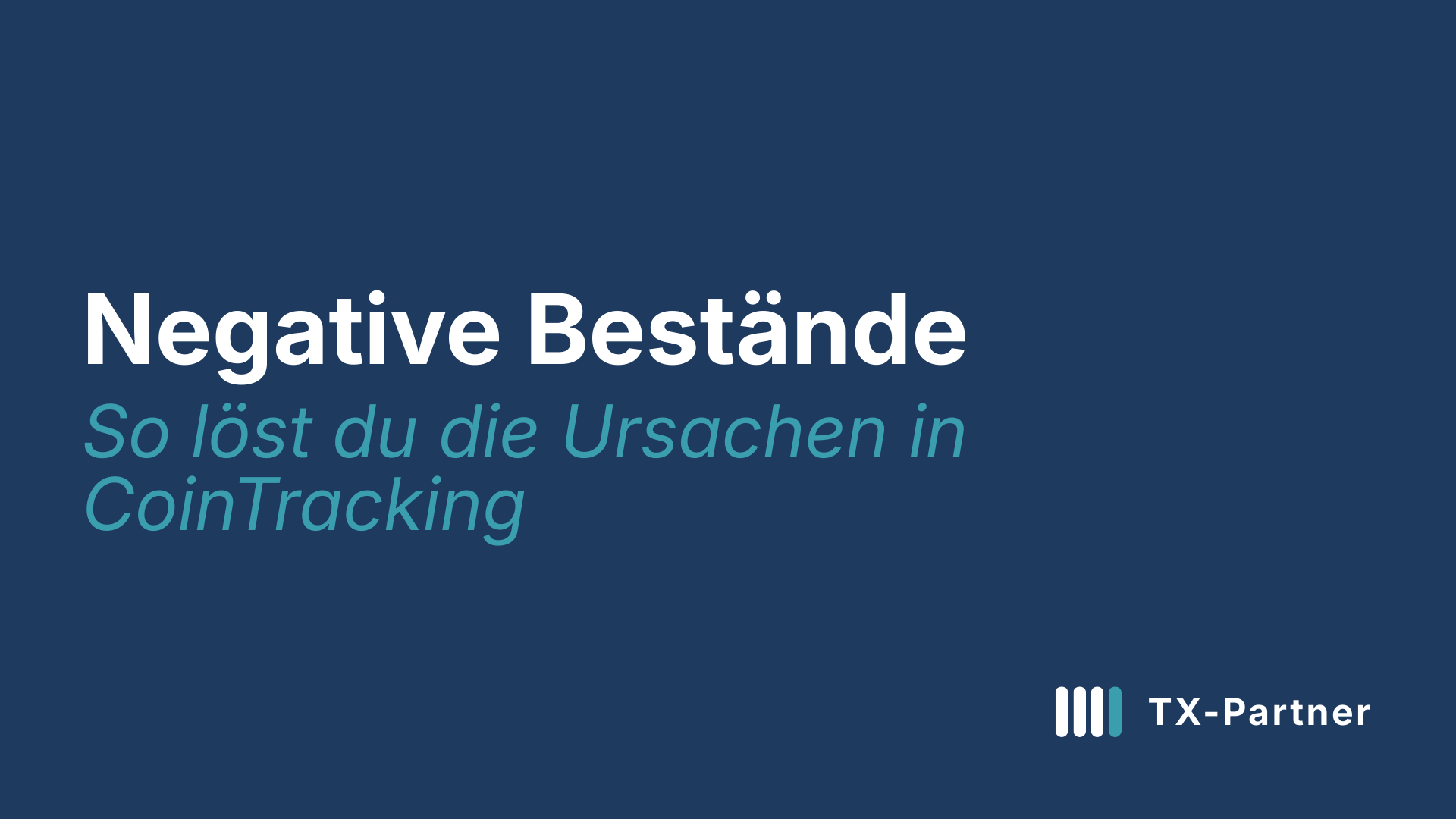 Negative Bestände in CoinTracking: Ursachen und Lösungen