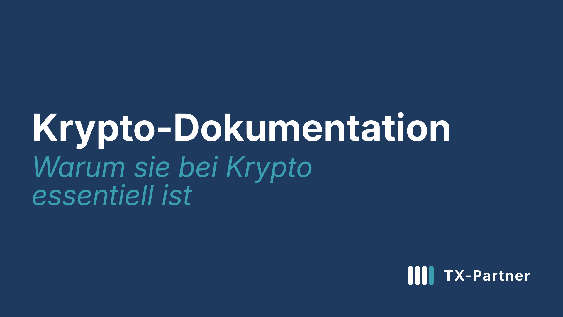Krypto-Dokumentation: Warum sie essentiell ist